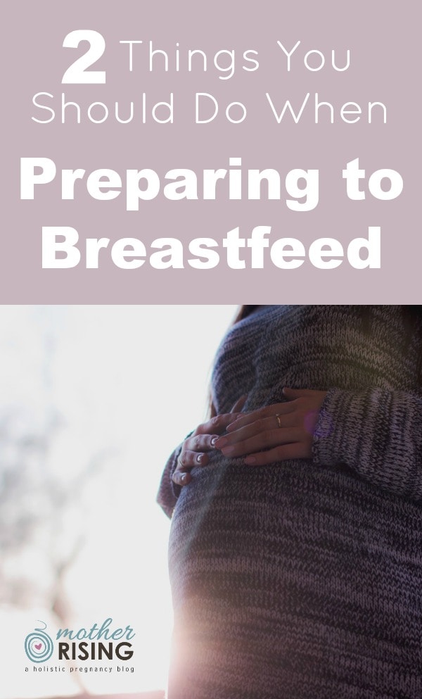 It is important to spend time preparing to breastfeed. What's the big deal? Can't we just wing it? My answer is no and here's why.