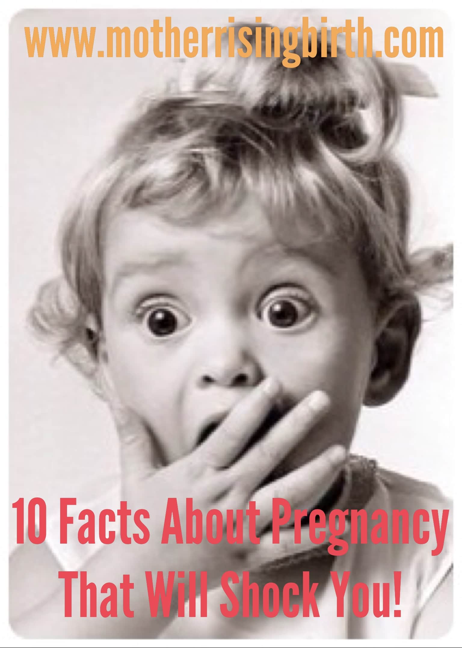 10 Facts About Pregnancy That Will Shock You | Mother Rising