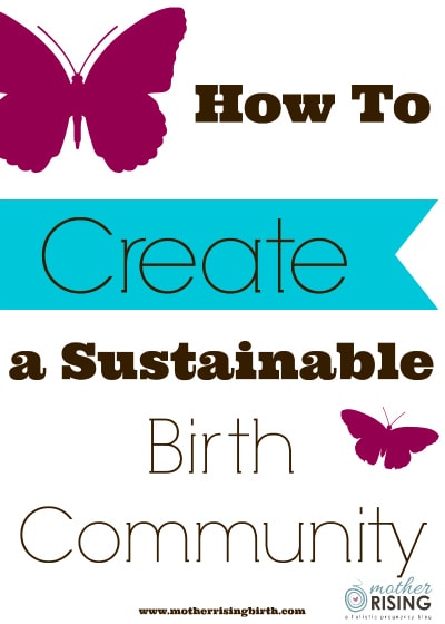 How to Create a Sustainable Birth Community