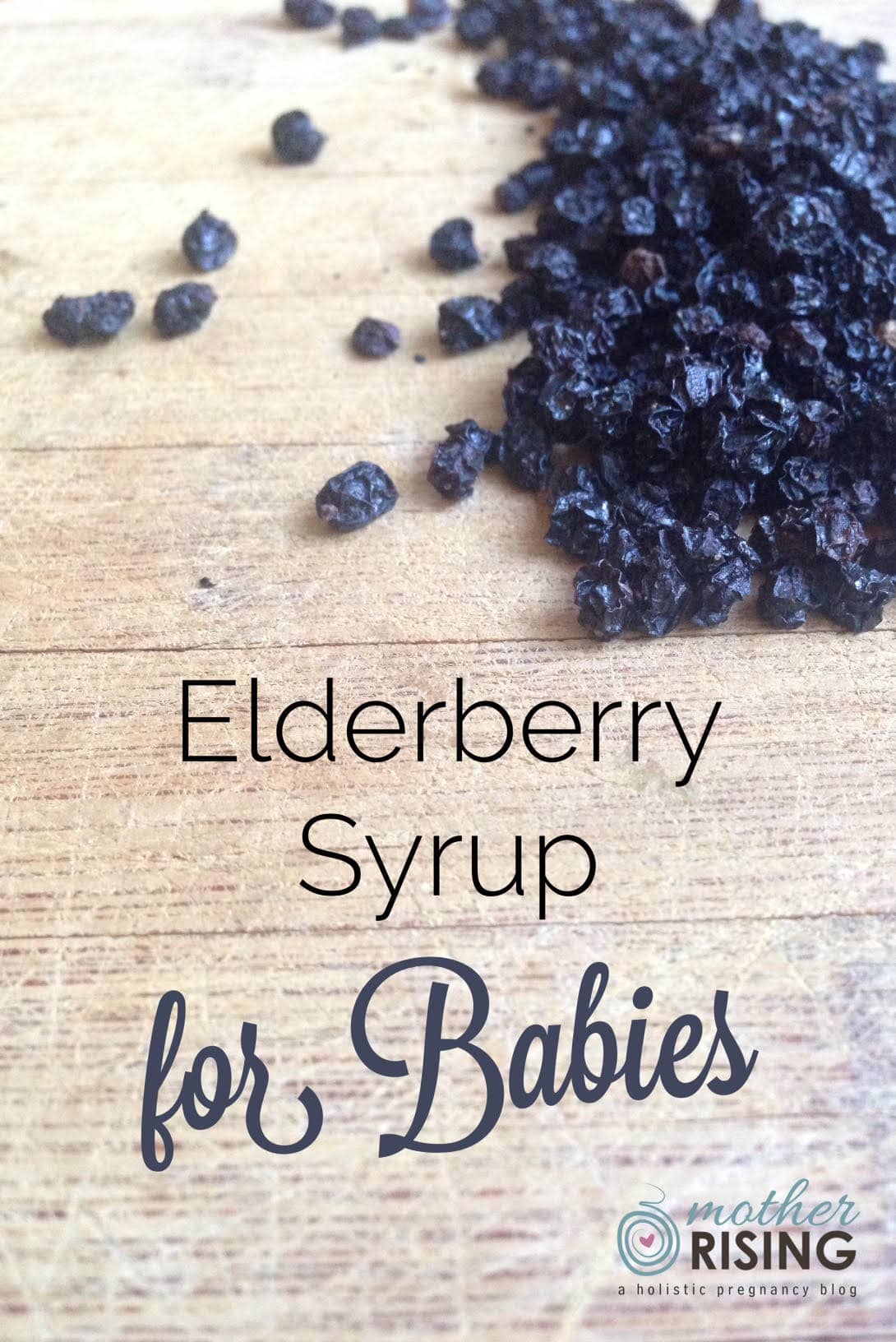 Elderberry Syrup for Babies Mother Rising