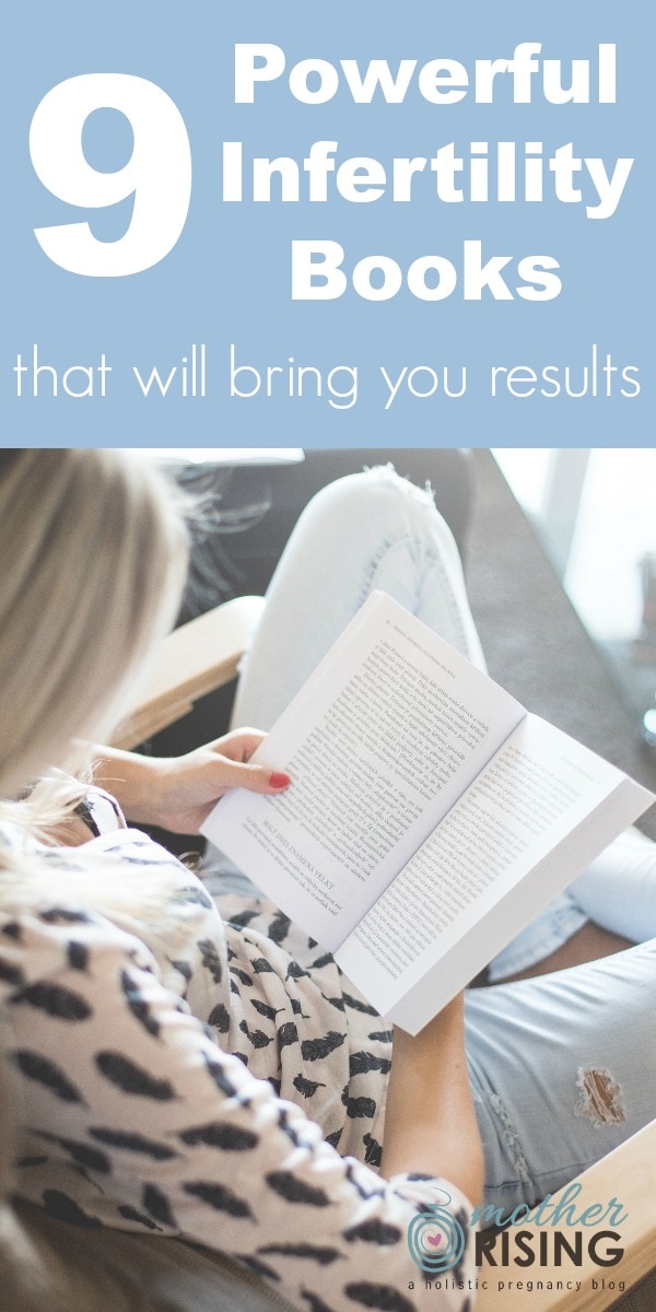 Here are 9 powerful infertility books that can help bring you the results you desire - a family.