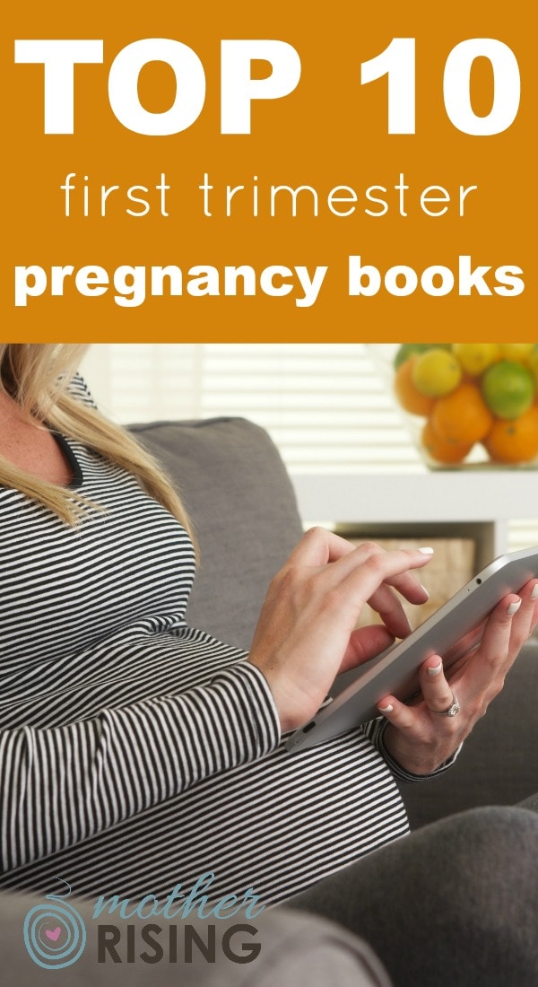Here are the top 10 first trimester pregnancy books every woman should read. Topics covered: nutrition, morning sickness, fetal development and much more!