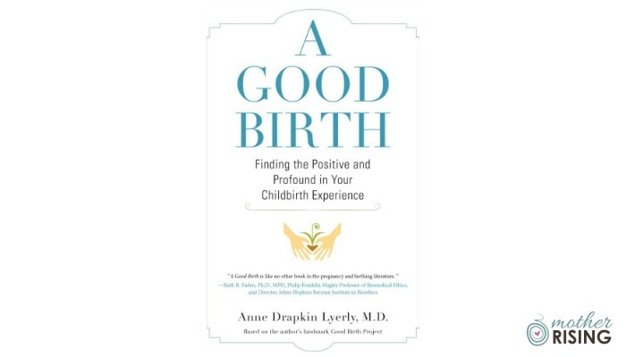 A Good Birth is one of the more inspiring birth books I have read in awhile.  It was challenging, thought provoking, annoying and amazing all at the same time.