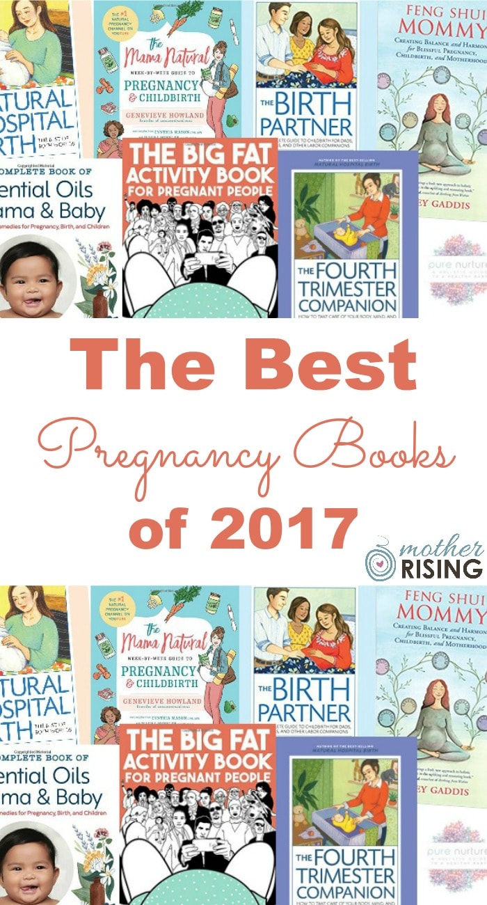The best pregnancy books of 2017 are informative, helpful, hilarious and specific.  2017 was a great year for new pregnancy books!  