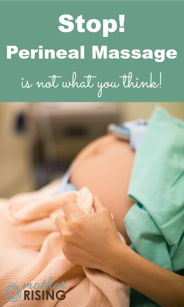 Stop! Perineal Massage Is Not What You Think! Mother Rising