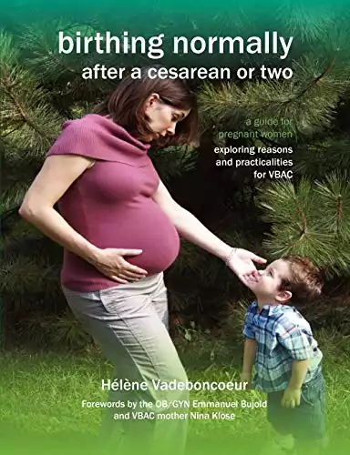 Birthing Normally After a Cesarean or Two (American Edition) (Fresh Heart Books for Better Birth)